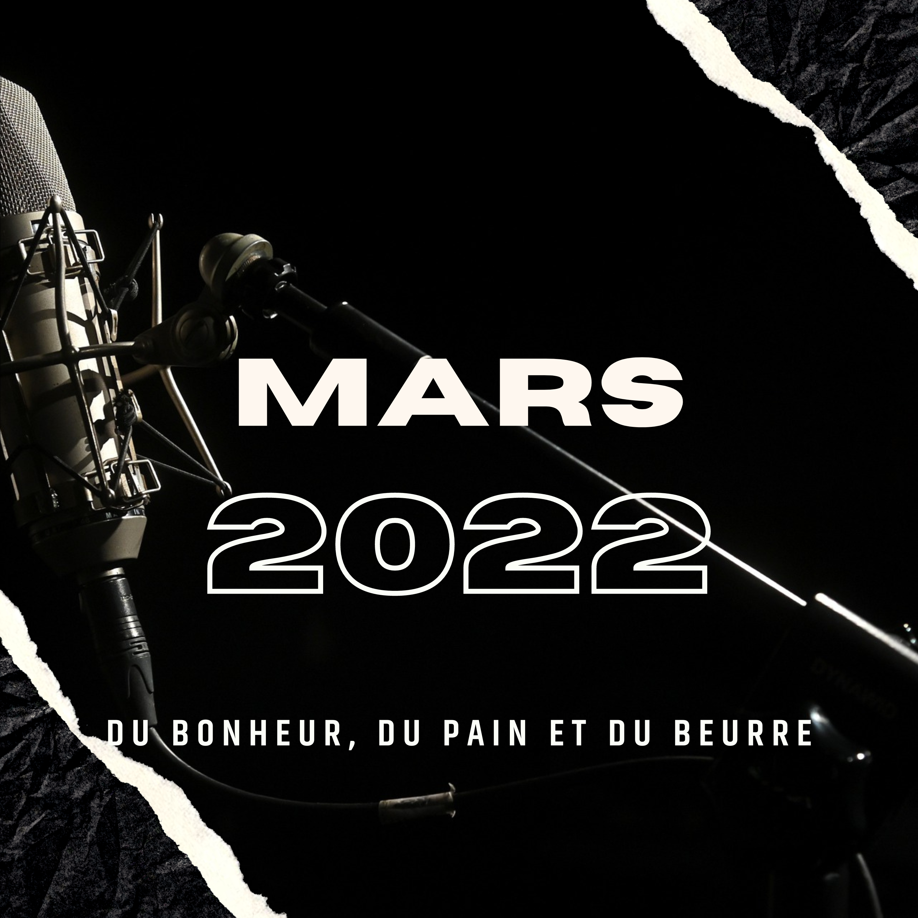 Mars 2022 — Du bonheur, du pain et du beurre