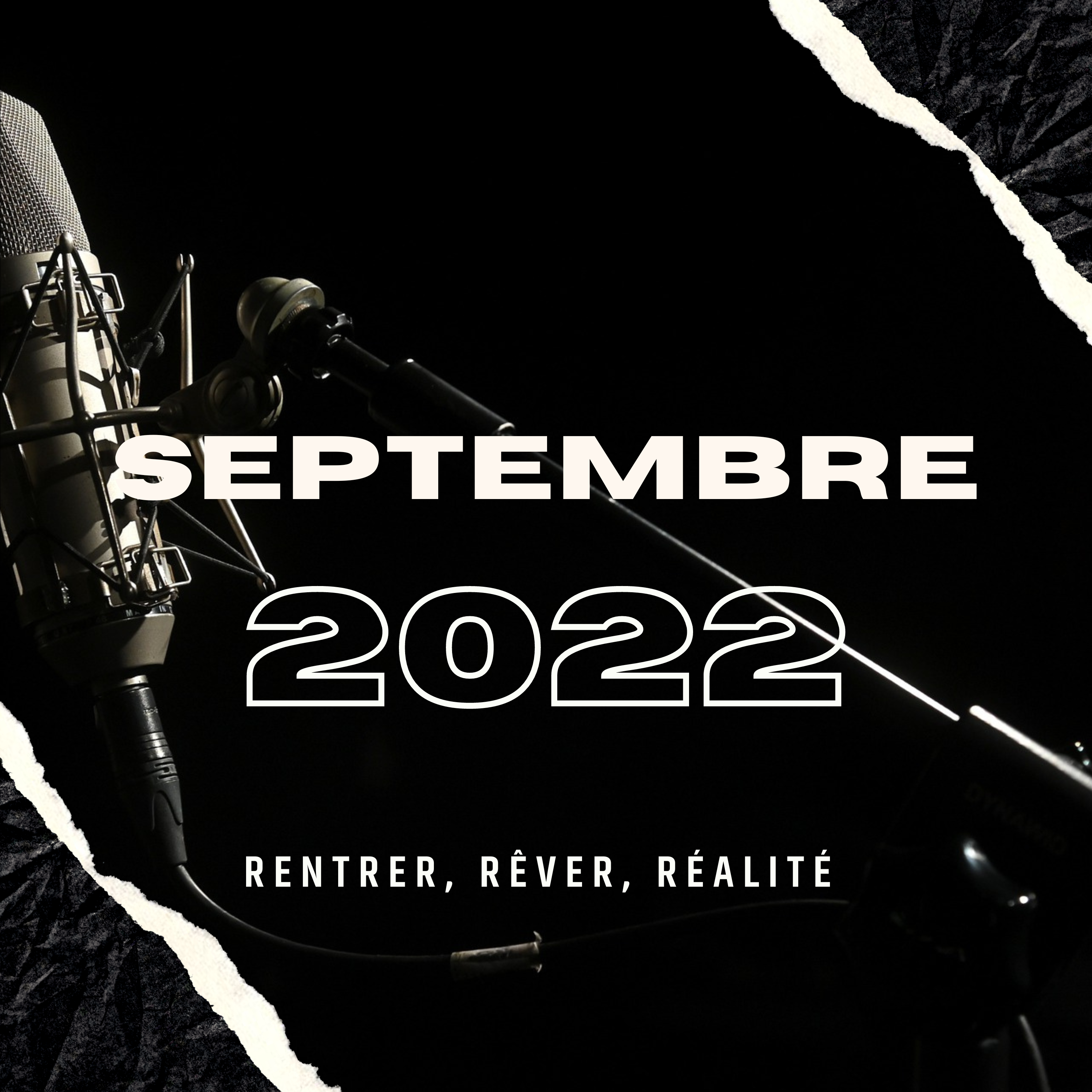 Septembre 2022 — Rentrer, Rêver, Réalité